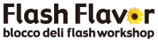 Flash Flavor blocco deli flash workshop