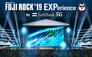 FUJI ROCK `19 EXPerience by SoftBank 5G